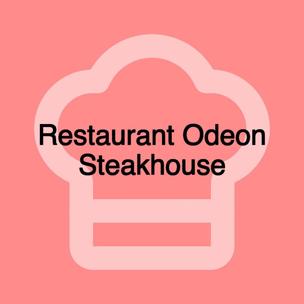 Restaurant Odeon Steakhouse