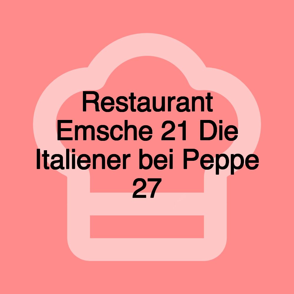 Restaurant Emsche 21 Die Italiener bei Peppe 27