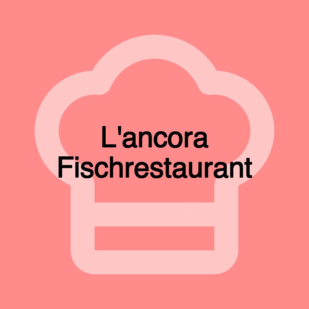 L'ancora Fischrestaurant