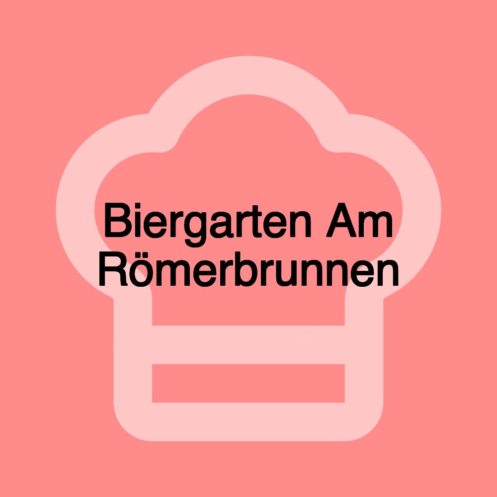 Biergarten Am Römerbrunnen