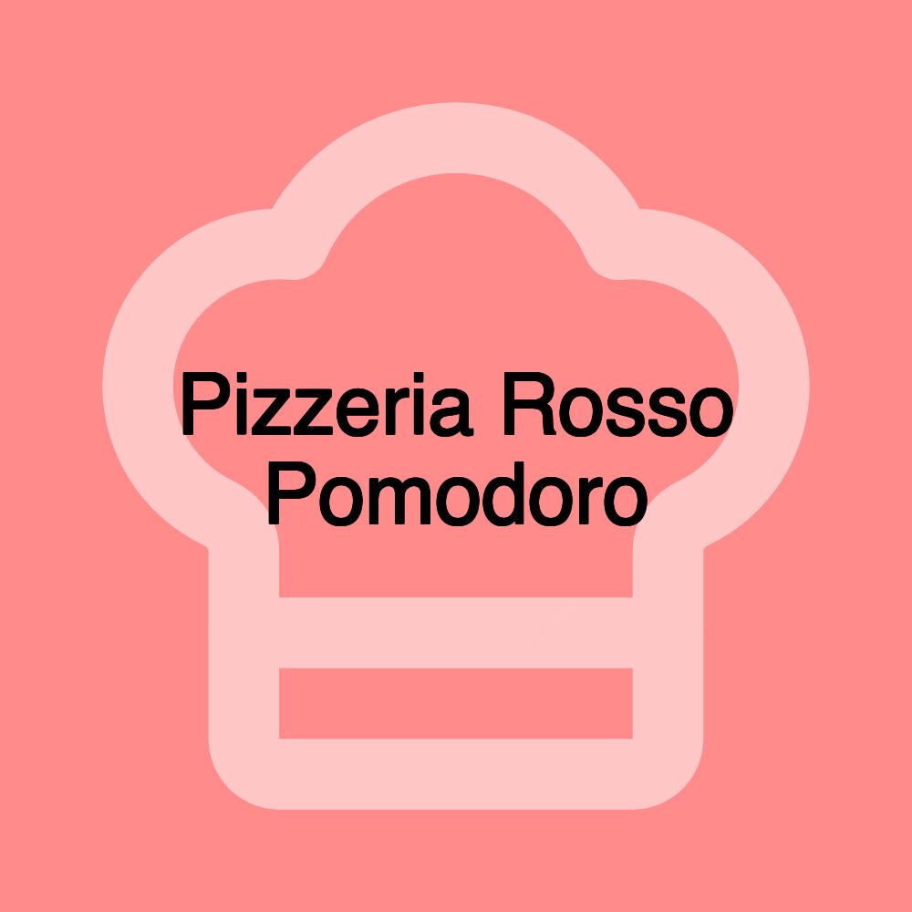 Pizzeria Rosso Pomodoro