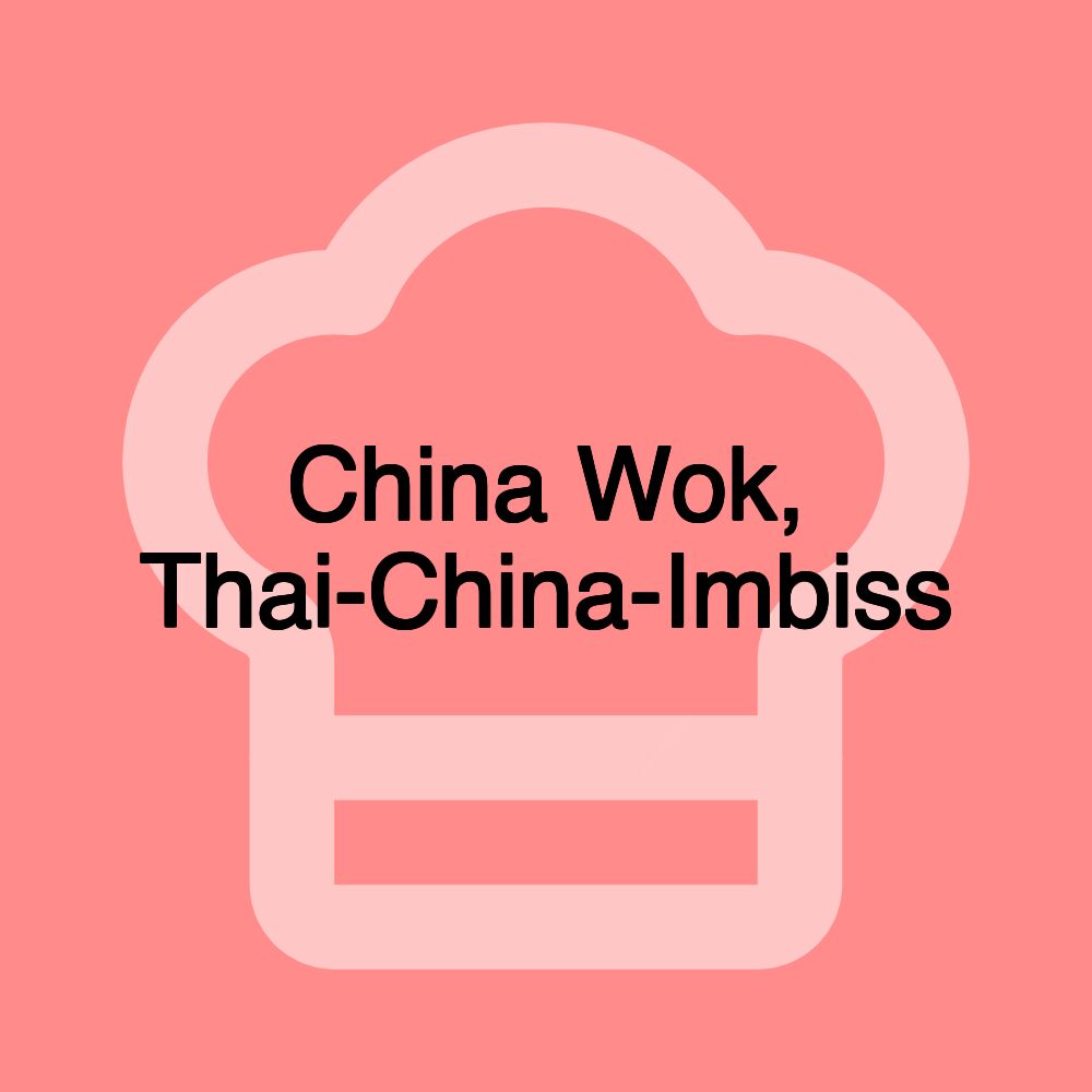 China Wok, Thai-China-Imbiss