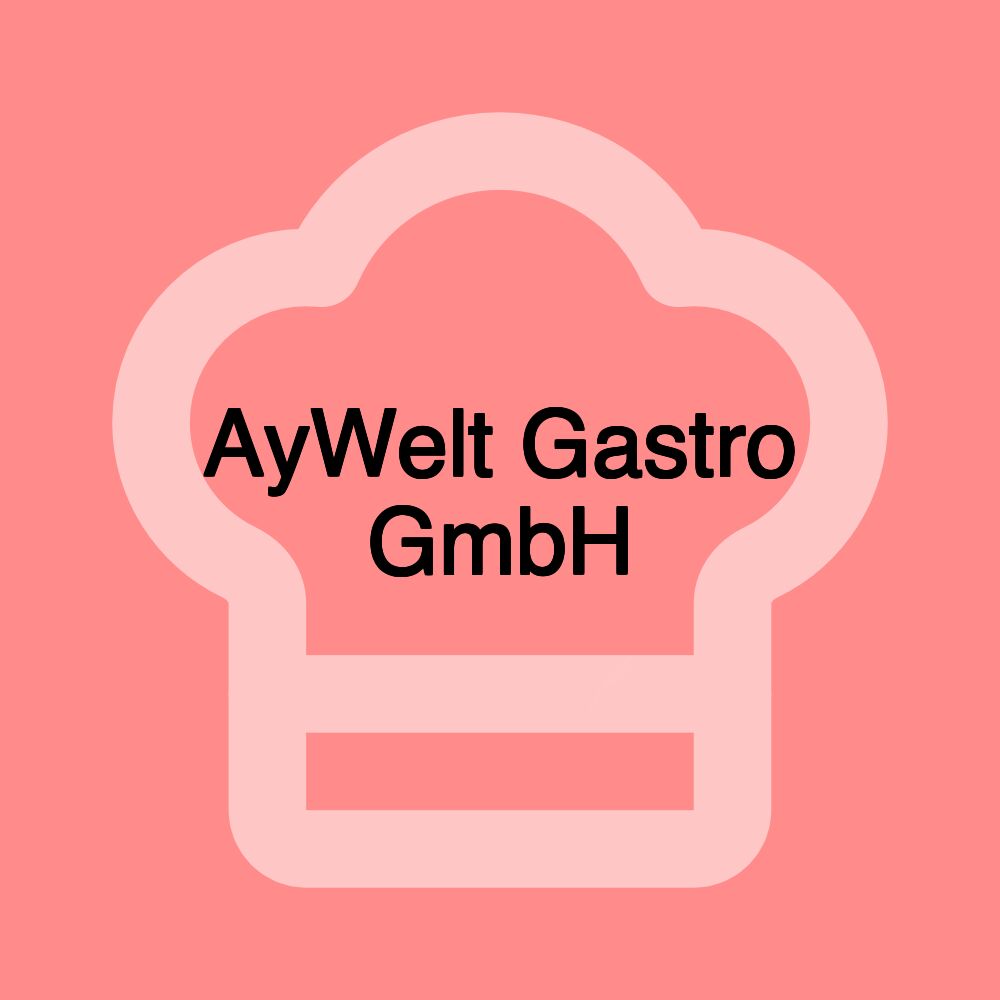 AyWelt Gastro GmbH