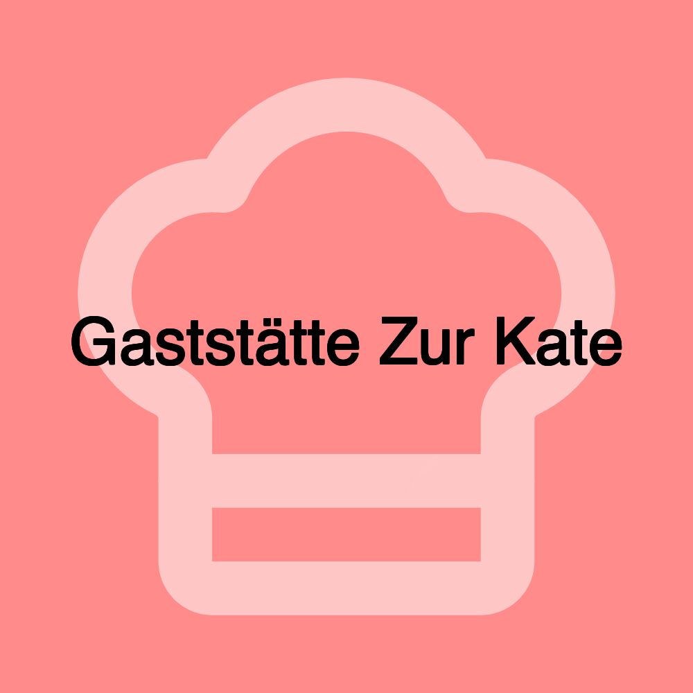 Gaststätte Zur Kate