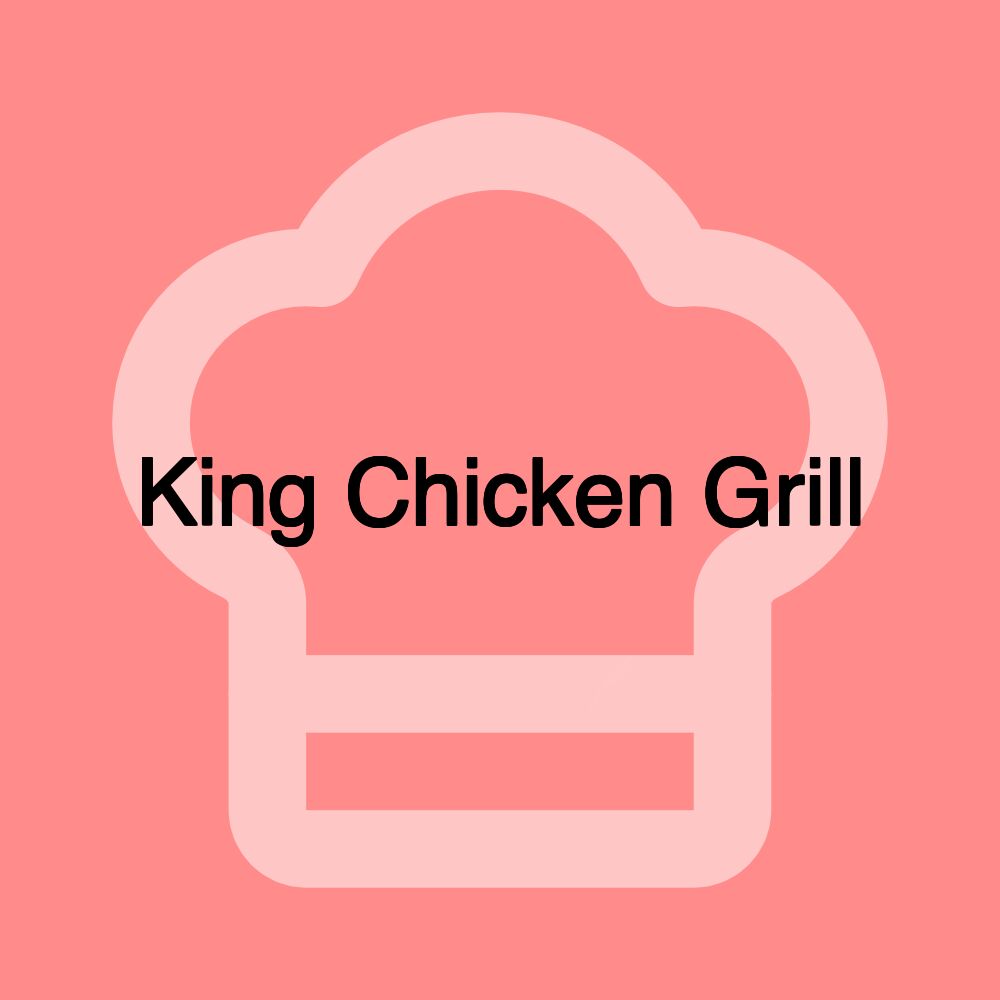 King Chicken Grill