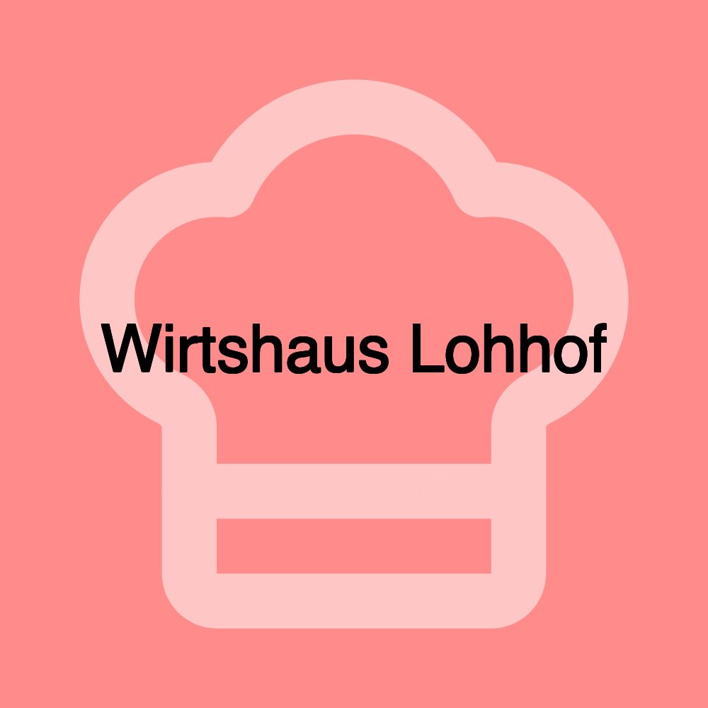 Wirtshaus Lohhof