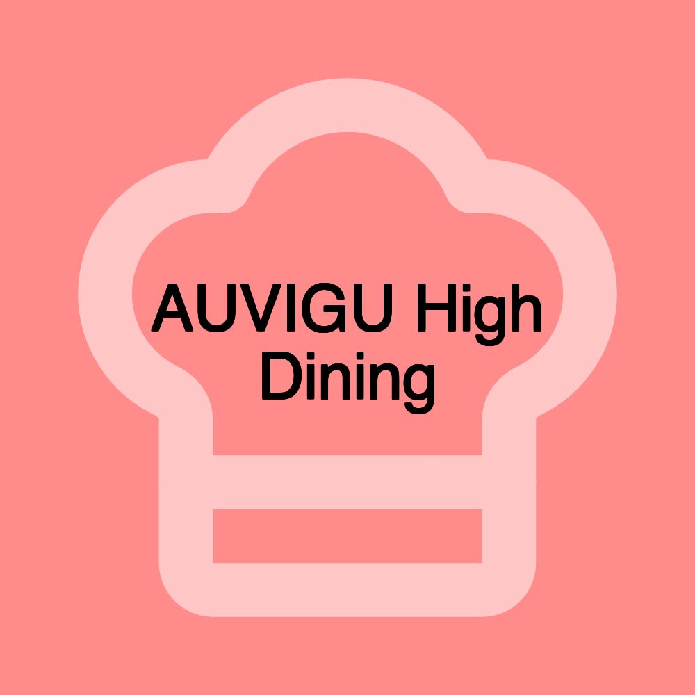 AUVIGU High Dining