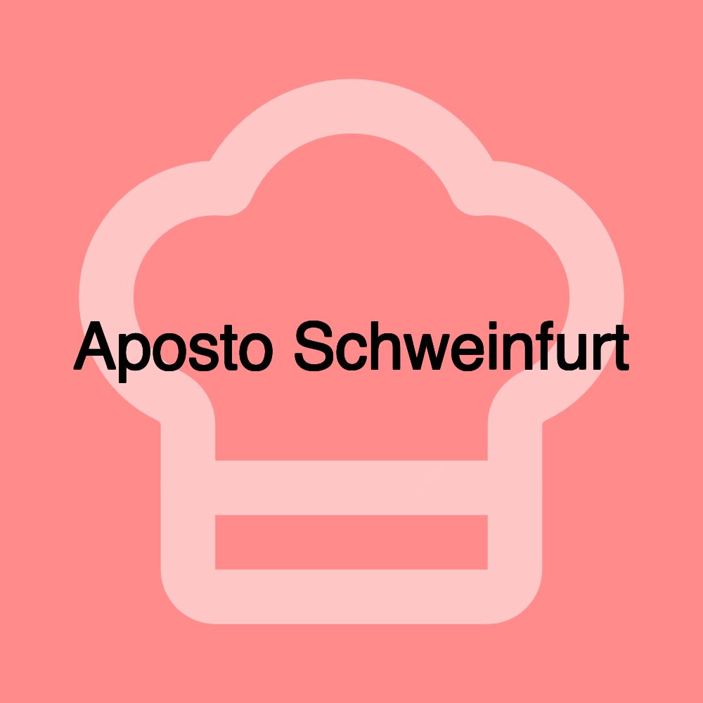 Aposto Schweinfurt