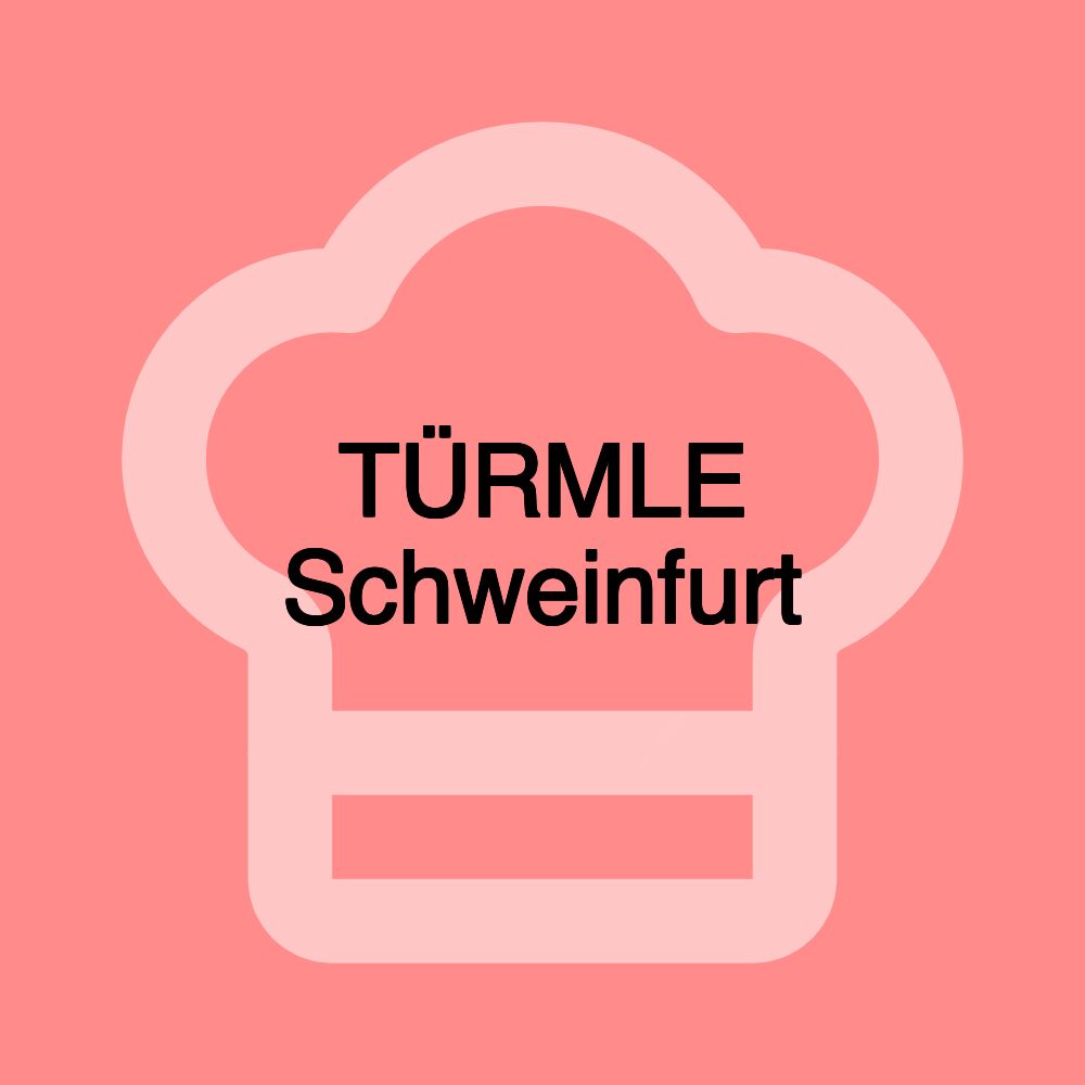 TÜRMLE Schweinfurt