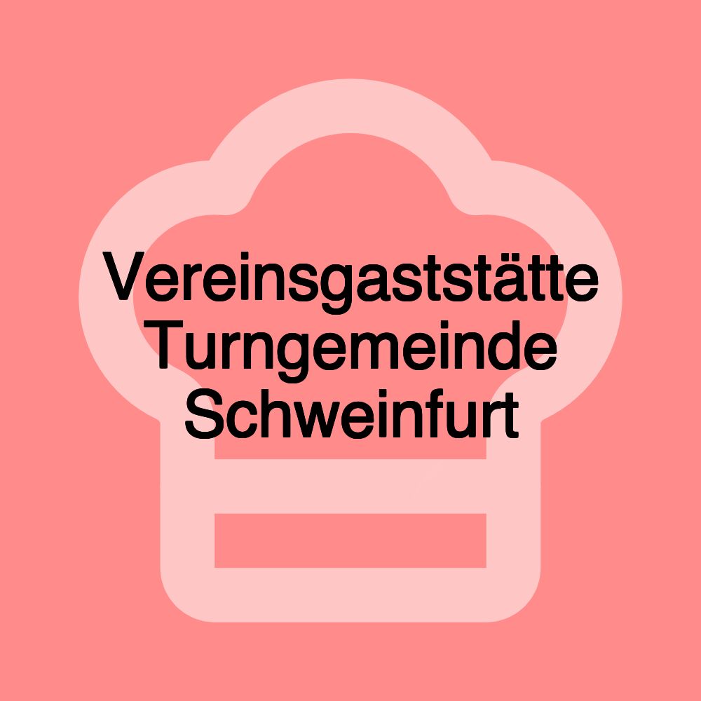 Vereinsgaststätte Turngemeinde Schweinfurt