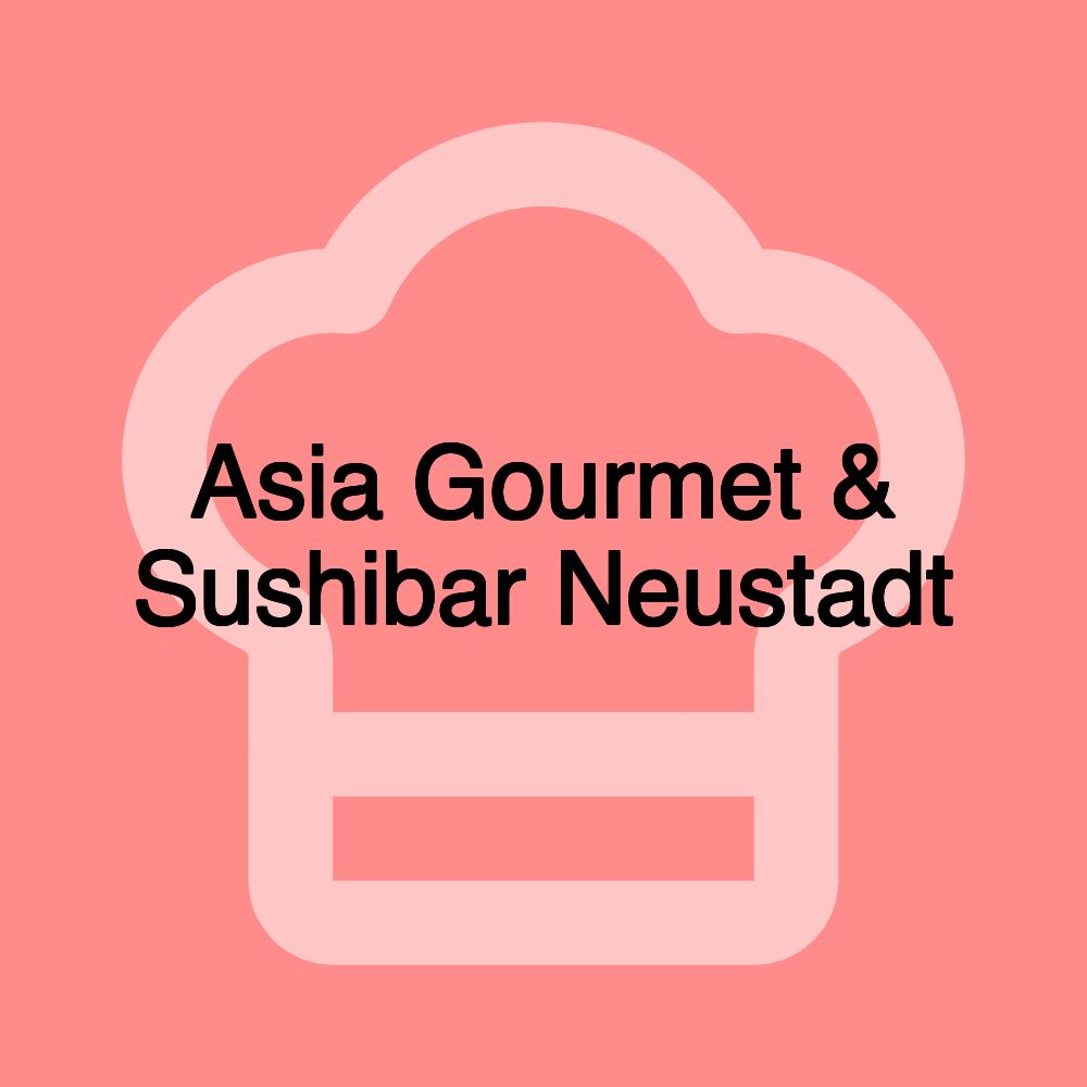 Asia Gourmet & Sushibar Neustadt