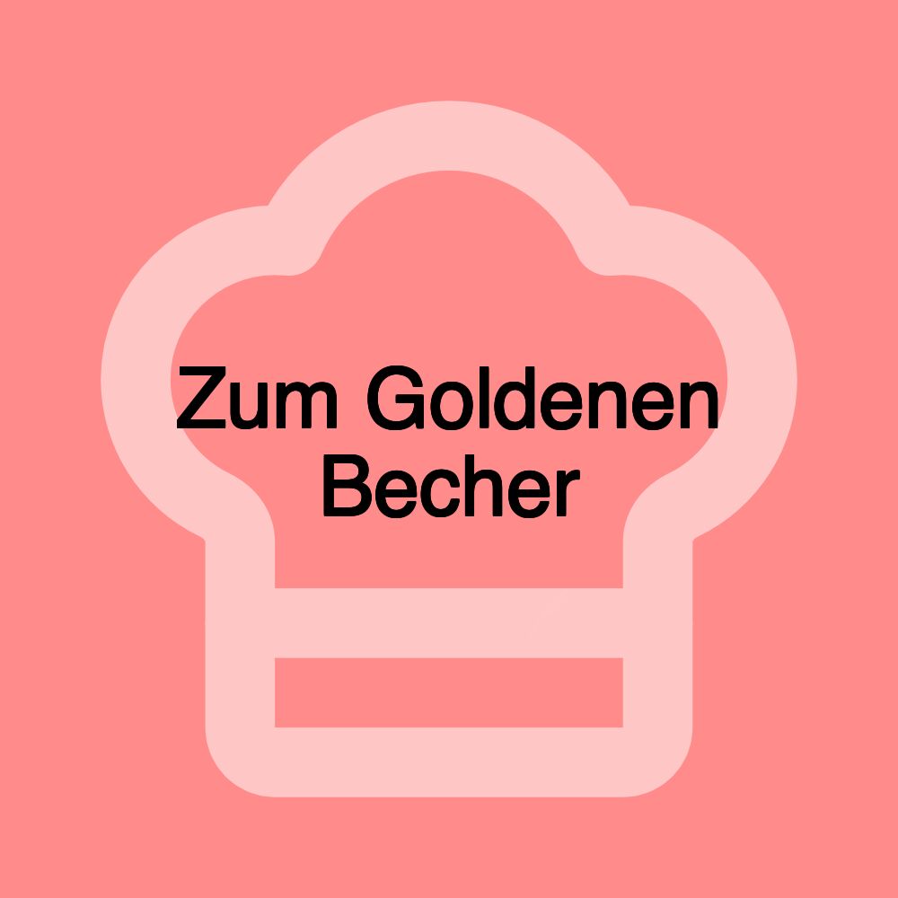 Zum Goldenen Becher