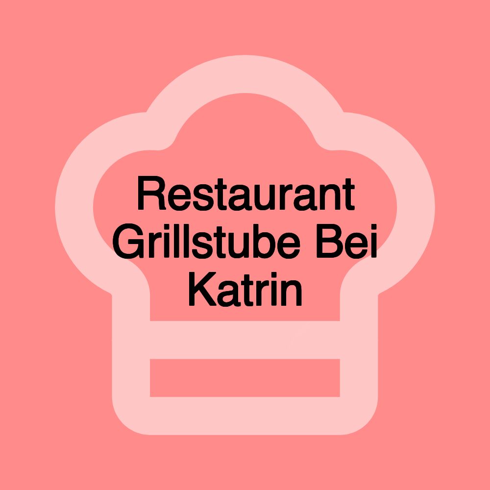 Restaurant Grillstube Bei Katrin