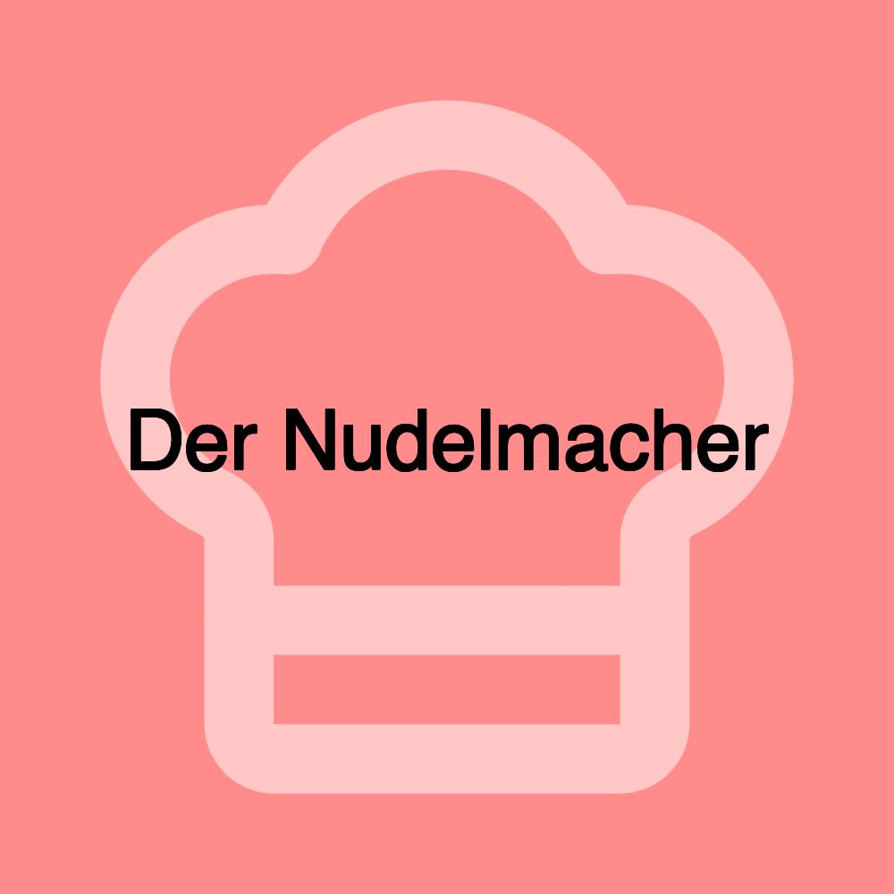 Der Nudelmacher