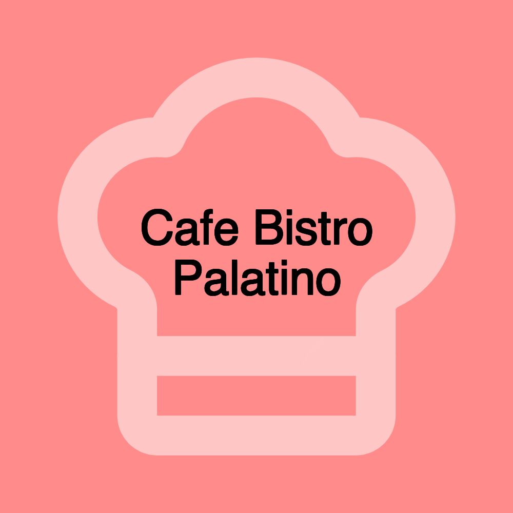 Cafe Bistro Palatino