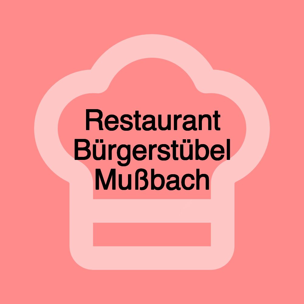 Restaurant Bürgerstübel Mußbach