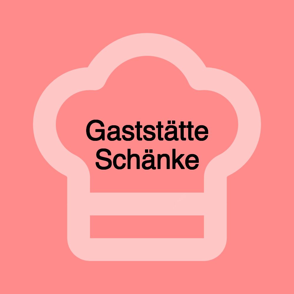 Gaststätte Schänke