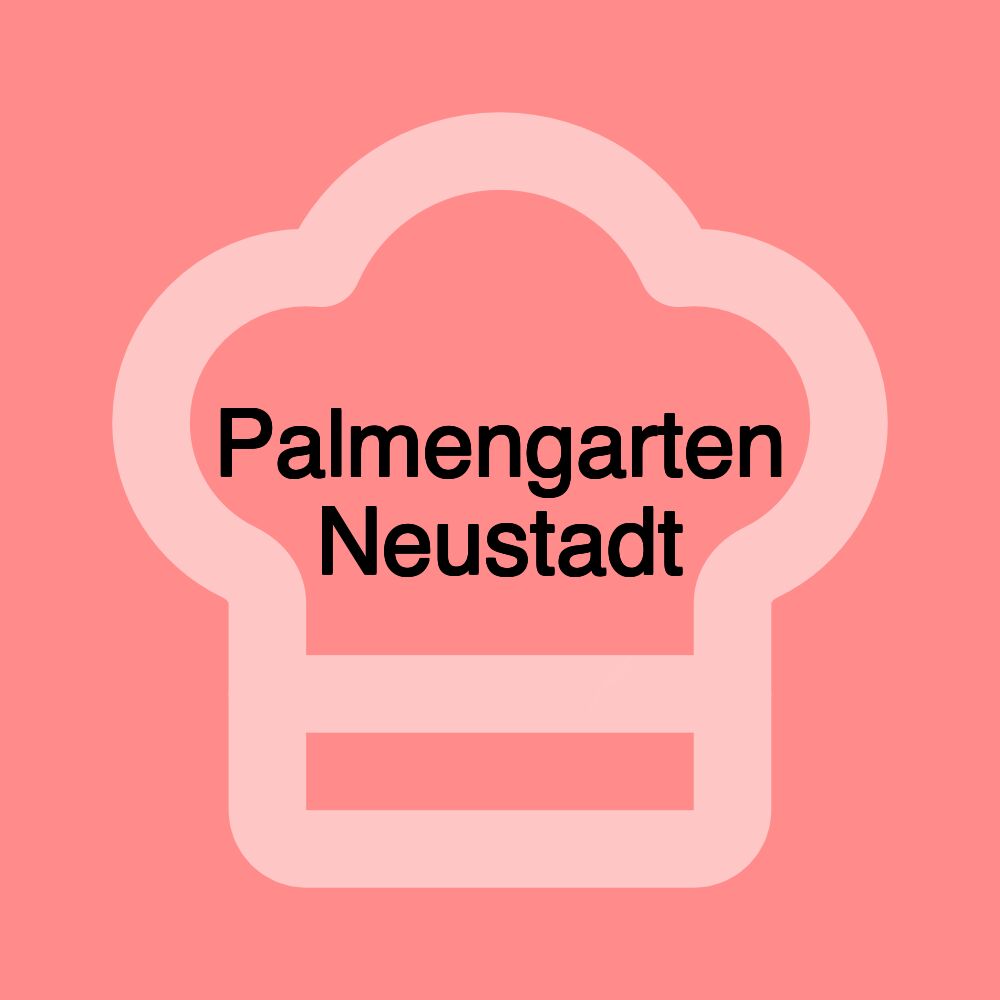 Palmengarten Neustadt