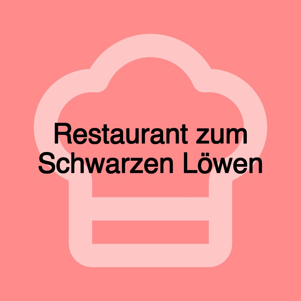 Restaurant zum Schwarzen Löwen