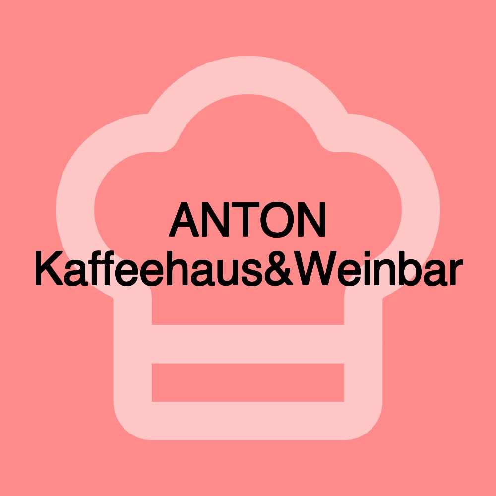 ANTON Kaffeehaus&Weinbar