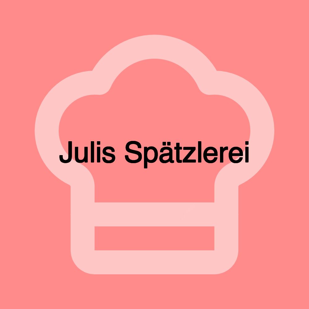 Julis Spätzlerei