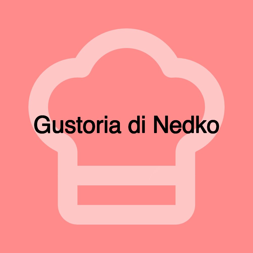 Gustoria di Nedko