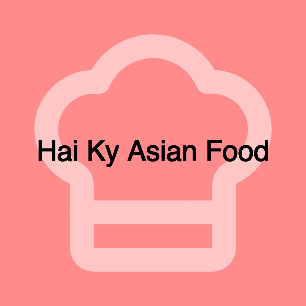 Hai Ky Asian Food