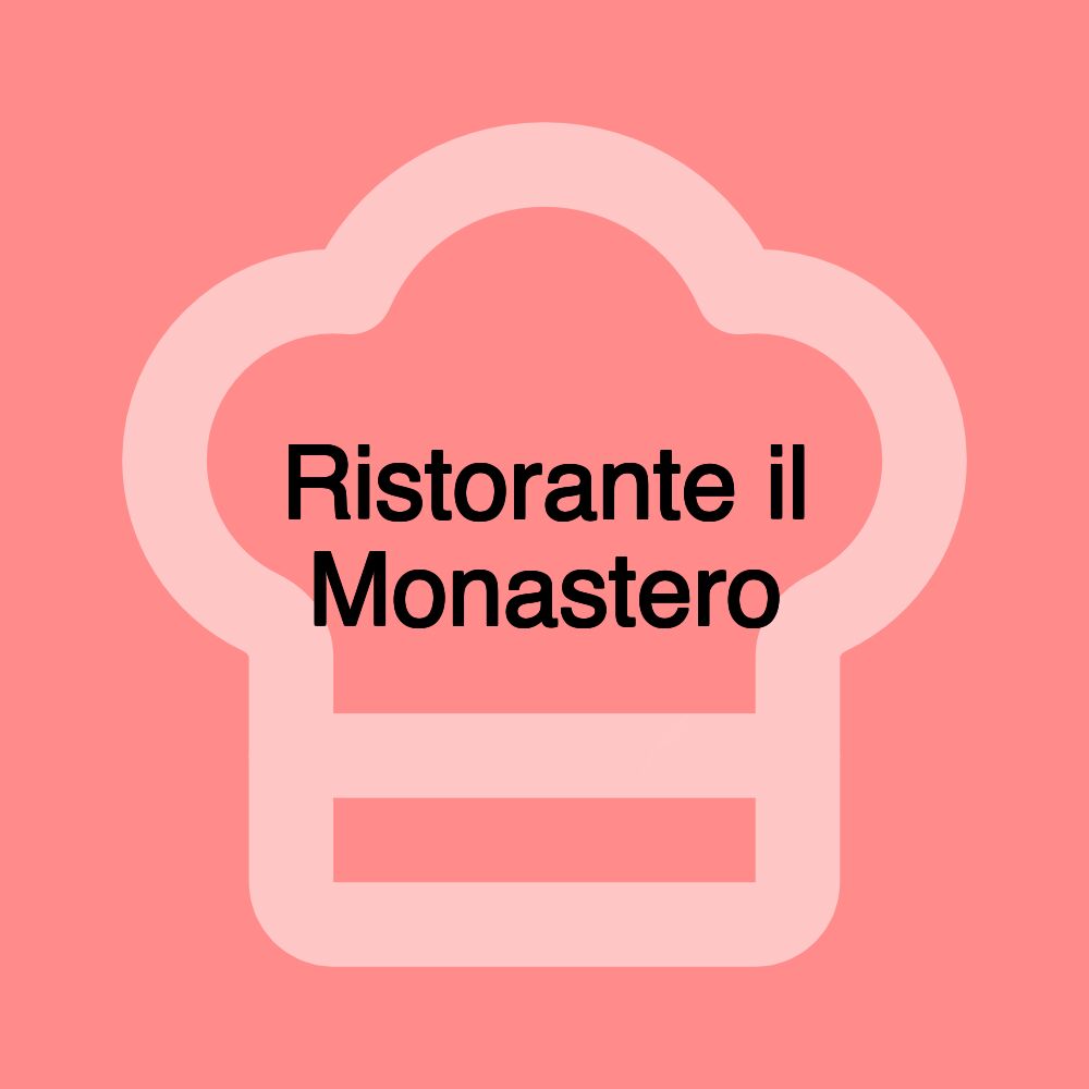 Ristorante il Monastero