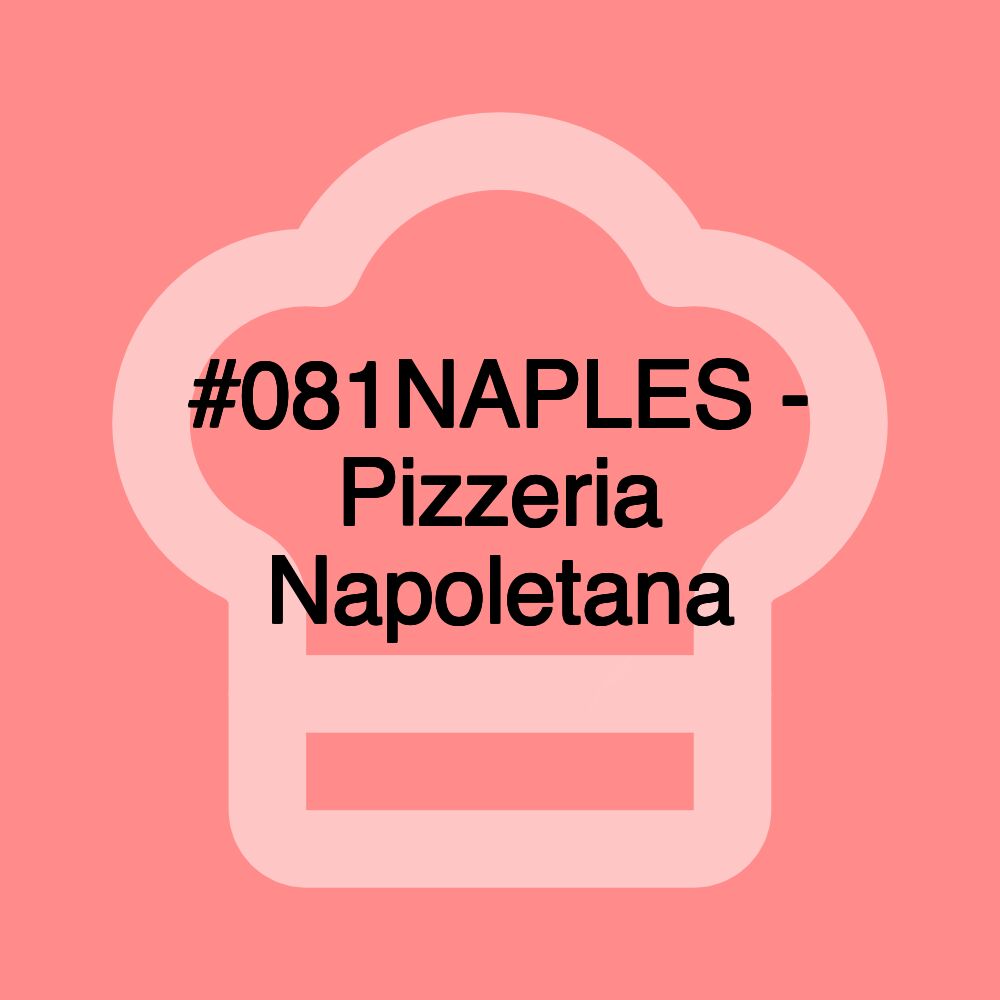 #081NAPLES - Pizzeria Napoletana