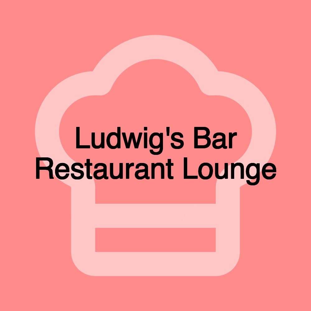 Ludwig's Bar Restaurant Lounge