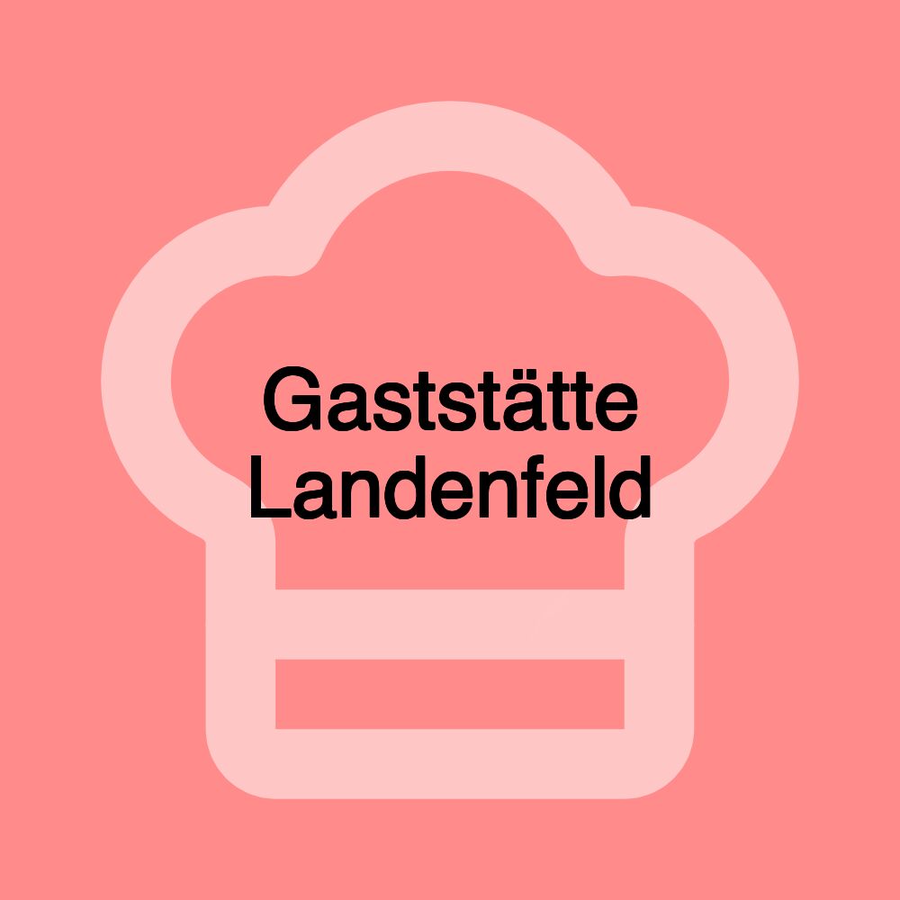 Gaststätte Landenfeld