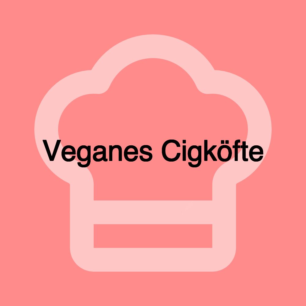 Veganes Cigköfte