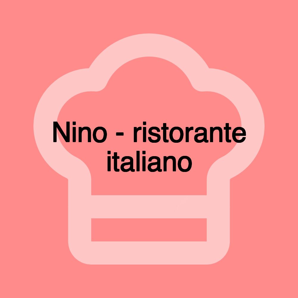 Nino - ristorante italiano