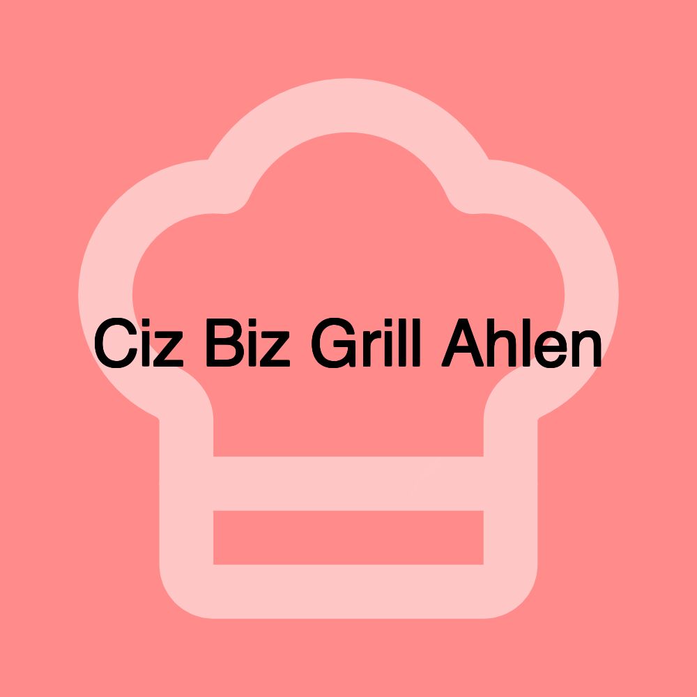 Ciz Biz Grill Ahlen