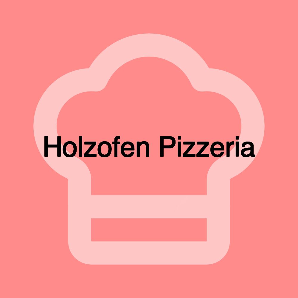 Holzofen Pizzeria