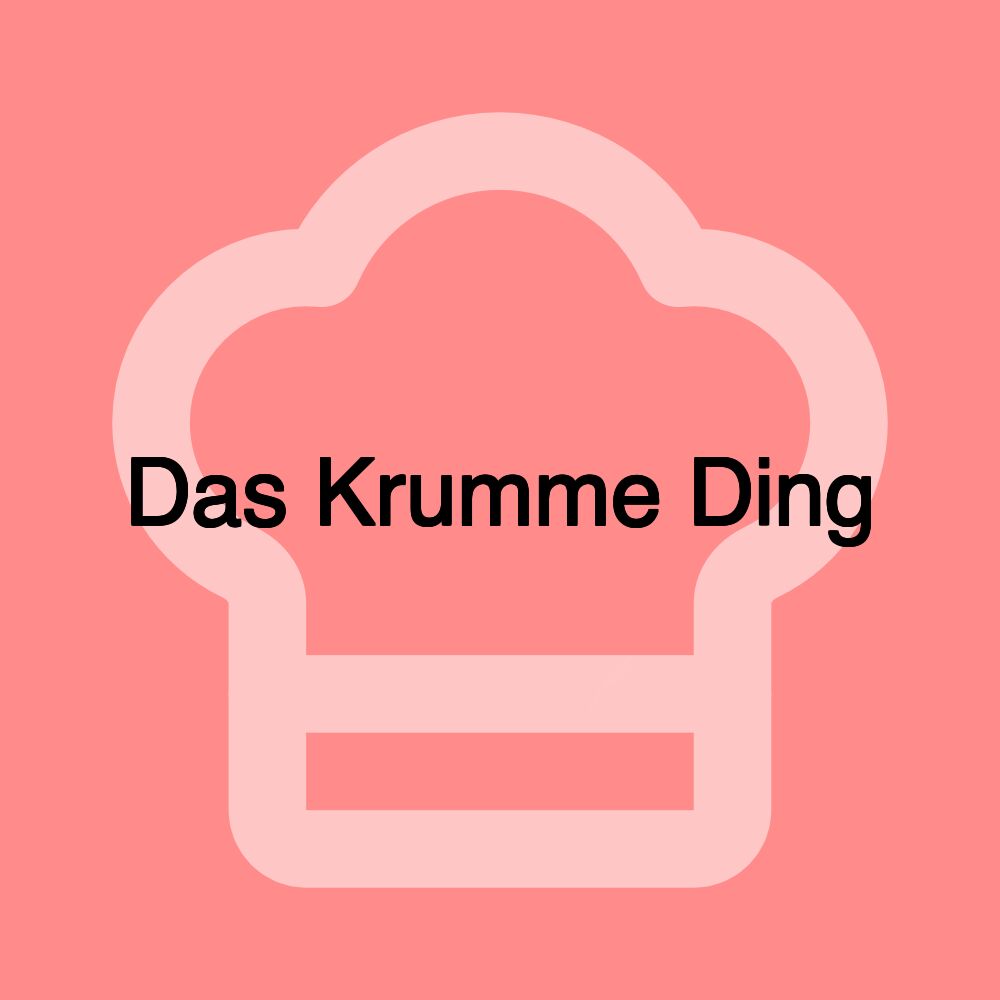 Das Krumme Ding