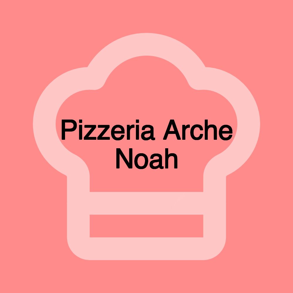 Pizzeria Arche Noah