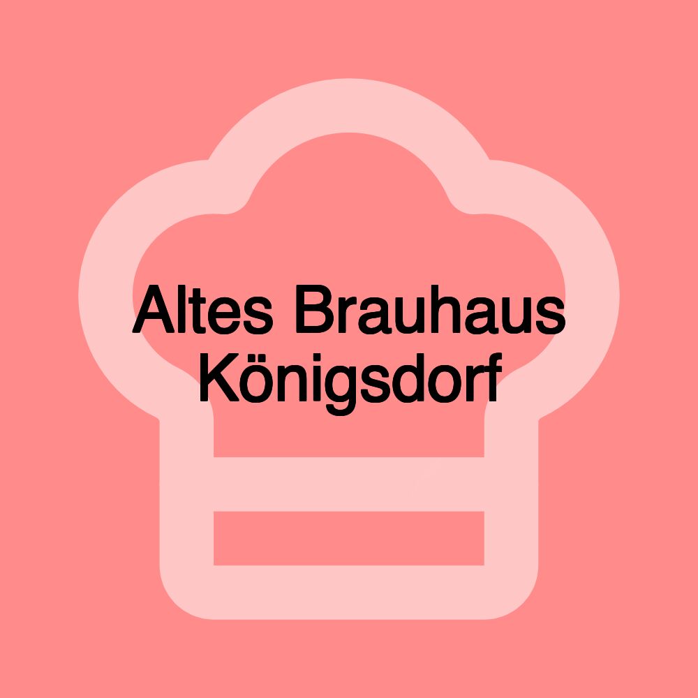 Altes Brauhaus Königsdorf