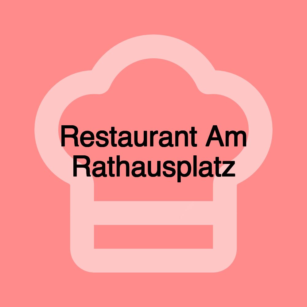 Restaurant Am Rathausplatz