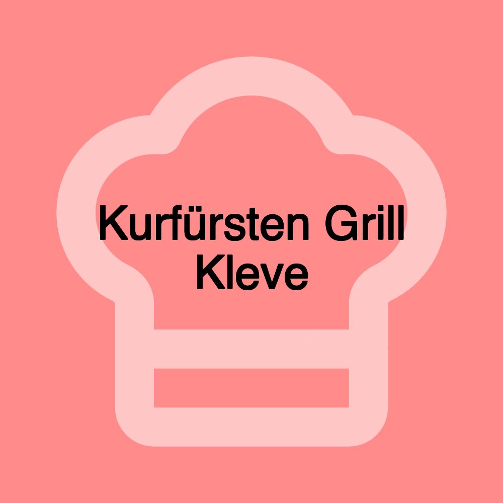 Kurfürsten Grill Kleve