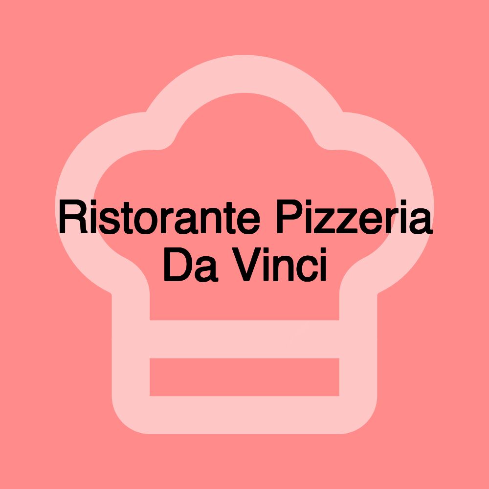 Ristorante Pizzeria Da Vinci