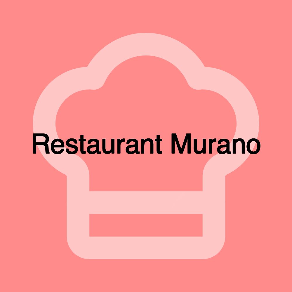 Restaurant Murano