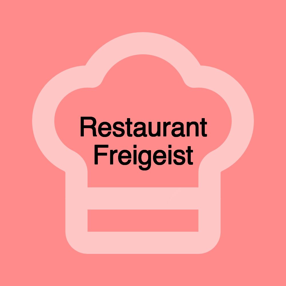 Restaurant Freigeist