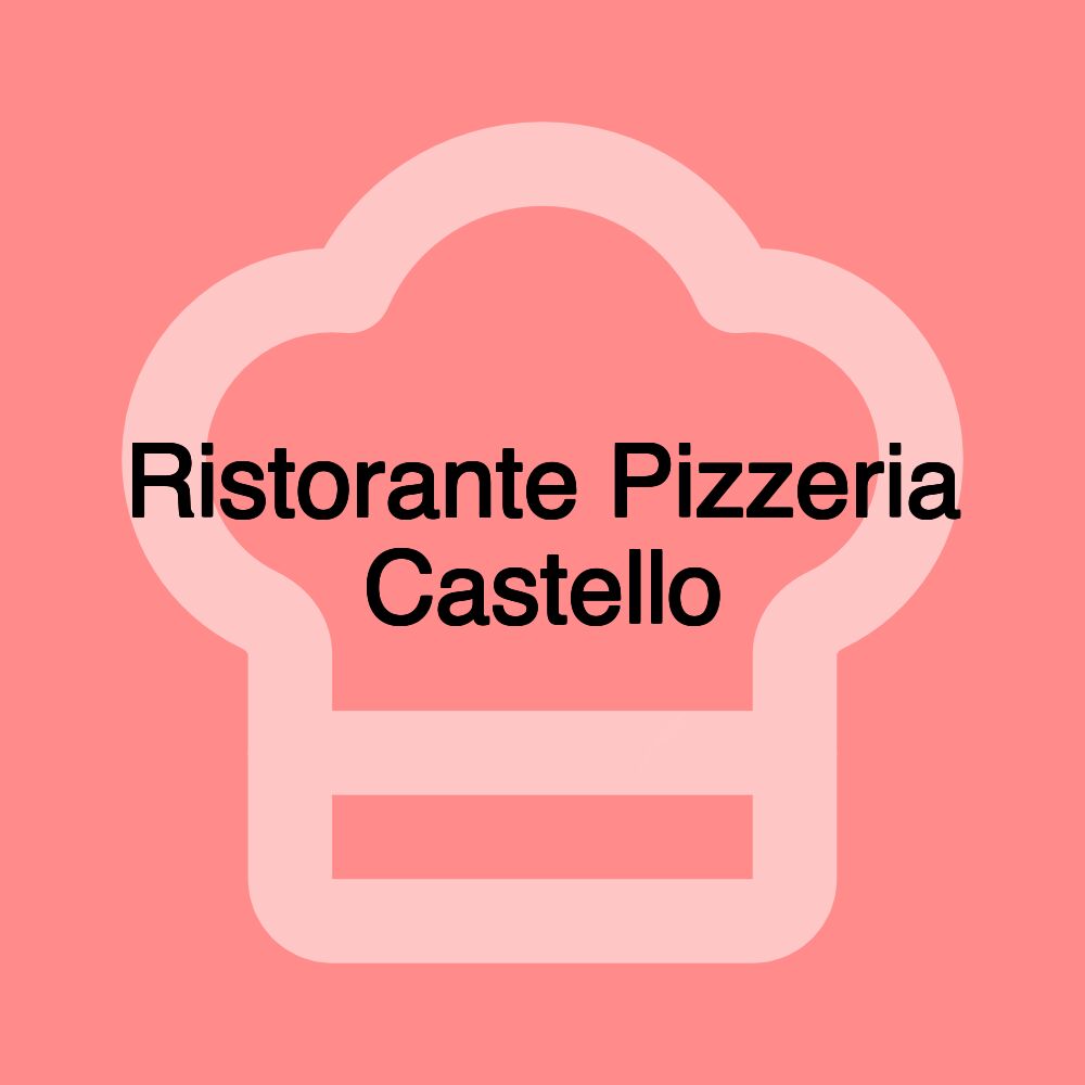 Ristorante Pizzeria Castello