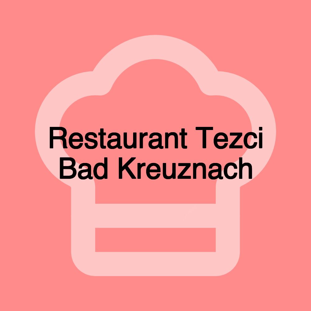 Restaurant Tezci Bad Kreuznach