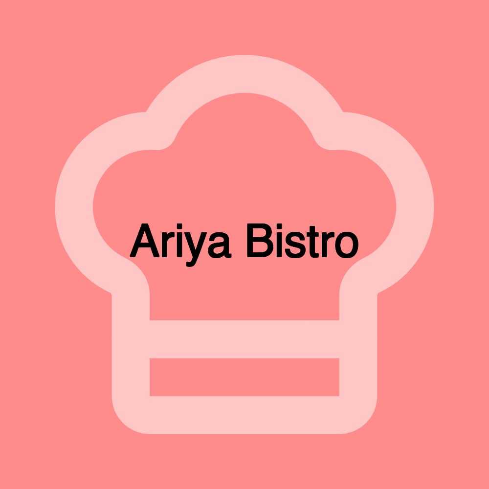 Ariya Bistro