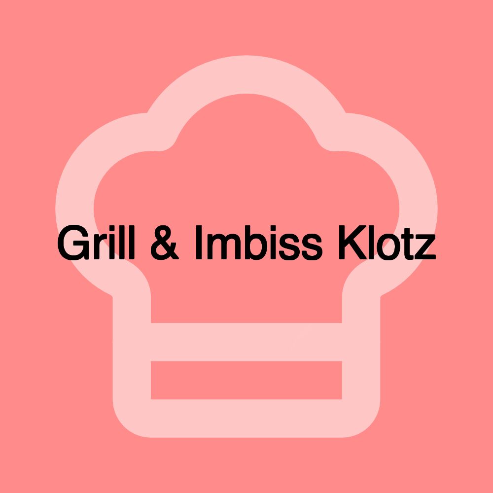 Grill & Imbiss Klotz