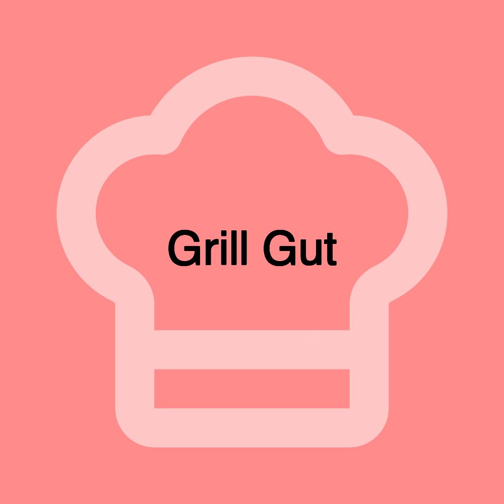 Grill Gut