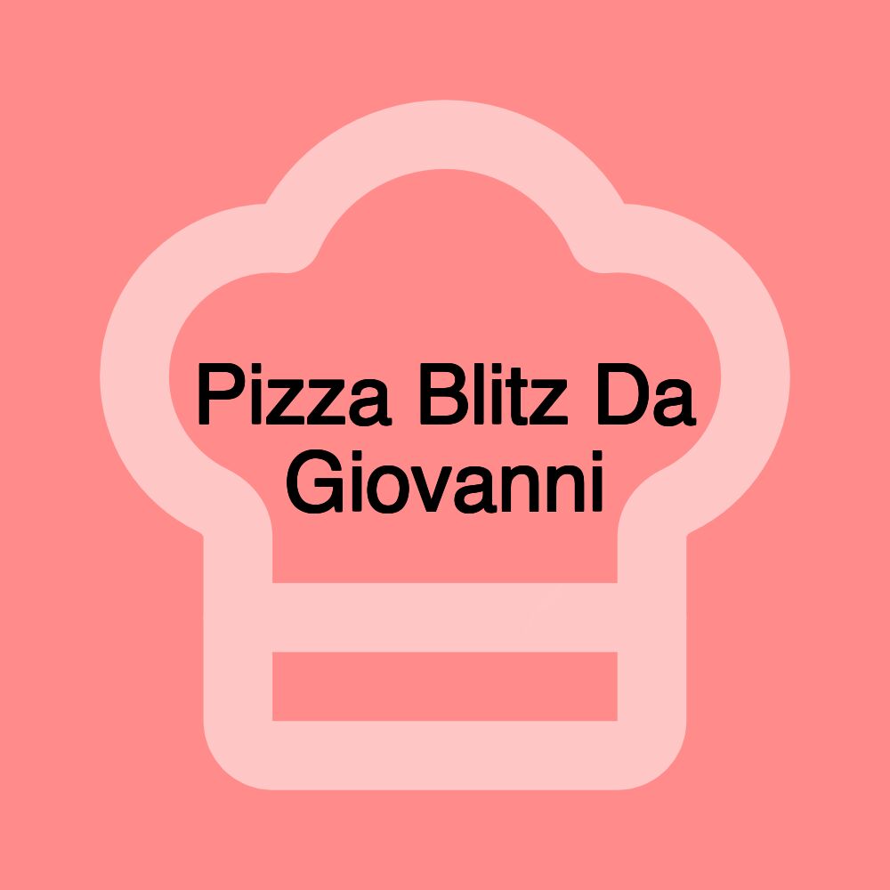 Pizza Blitz Da Giovanni