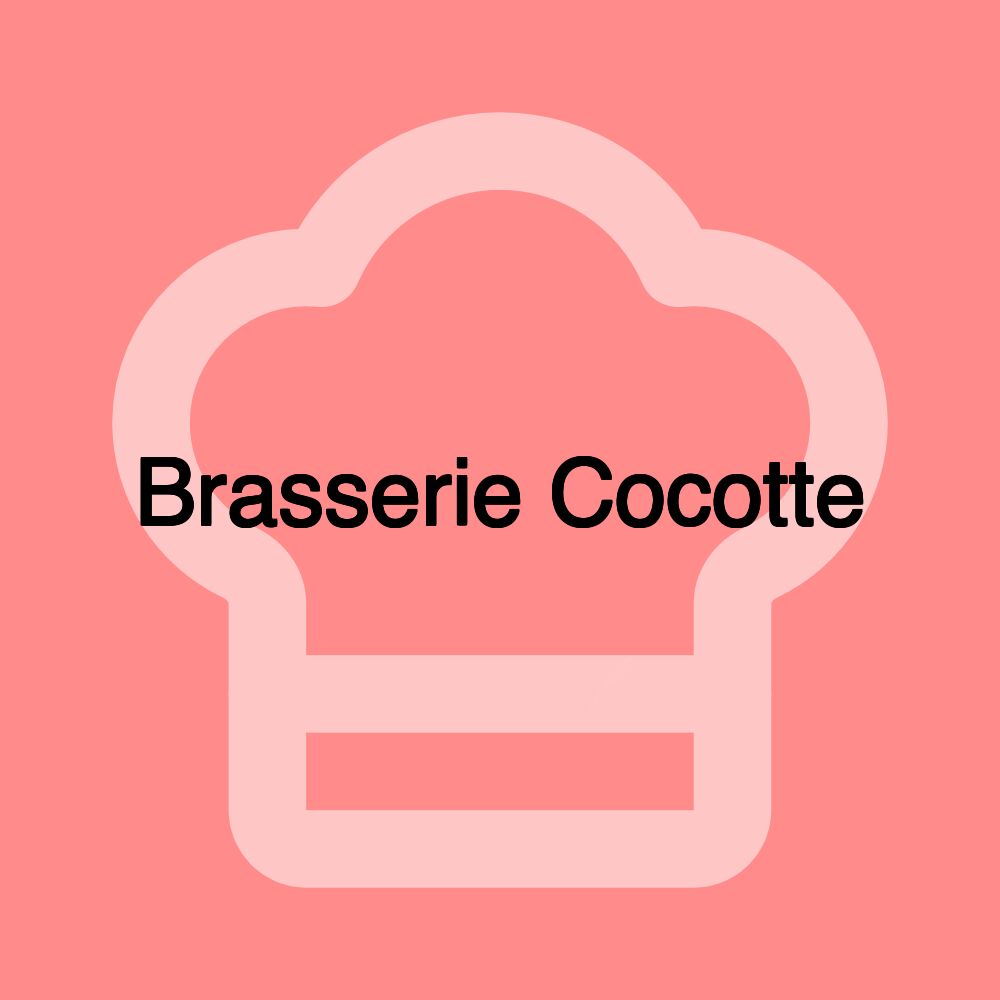 Brasserie Cocotte